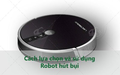 cach lua chon va su dung robot hut bui dien may gia dung sai gon dienmaygiadungsaigon.vn 