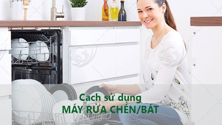 cach su dung may rua chen bat dien may gia dung sai gon dienmaygiadungsaigon.vn - Cách sử dụng máy rửa chén hiệu quả