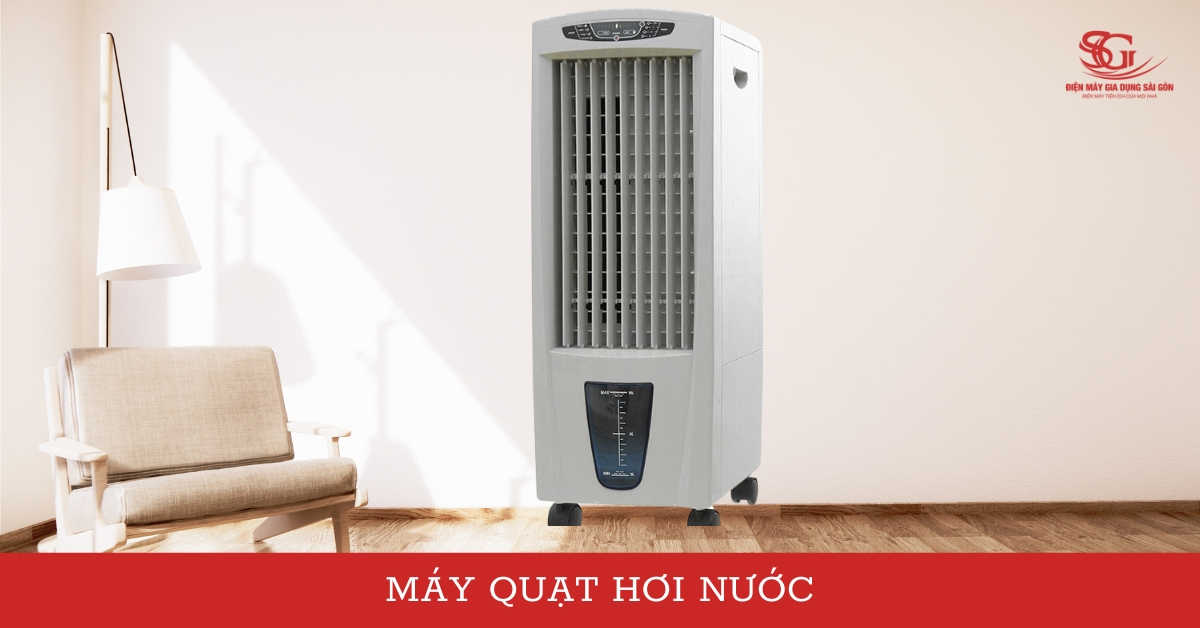 Máy Quạt Hơi Nước và Quạt Điều Hòa: Nên chọn loại nào?