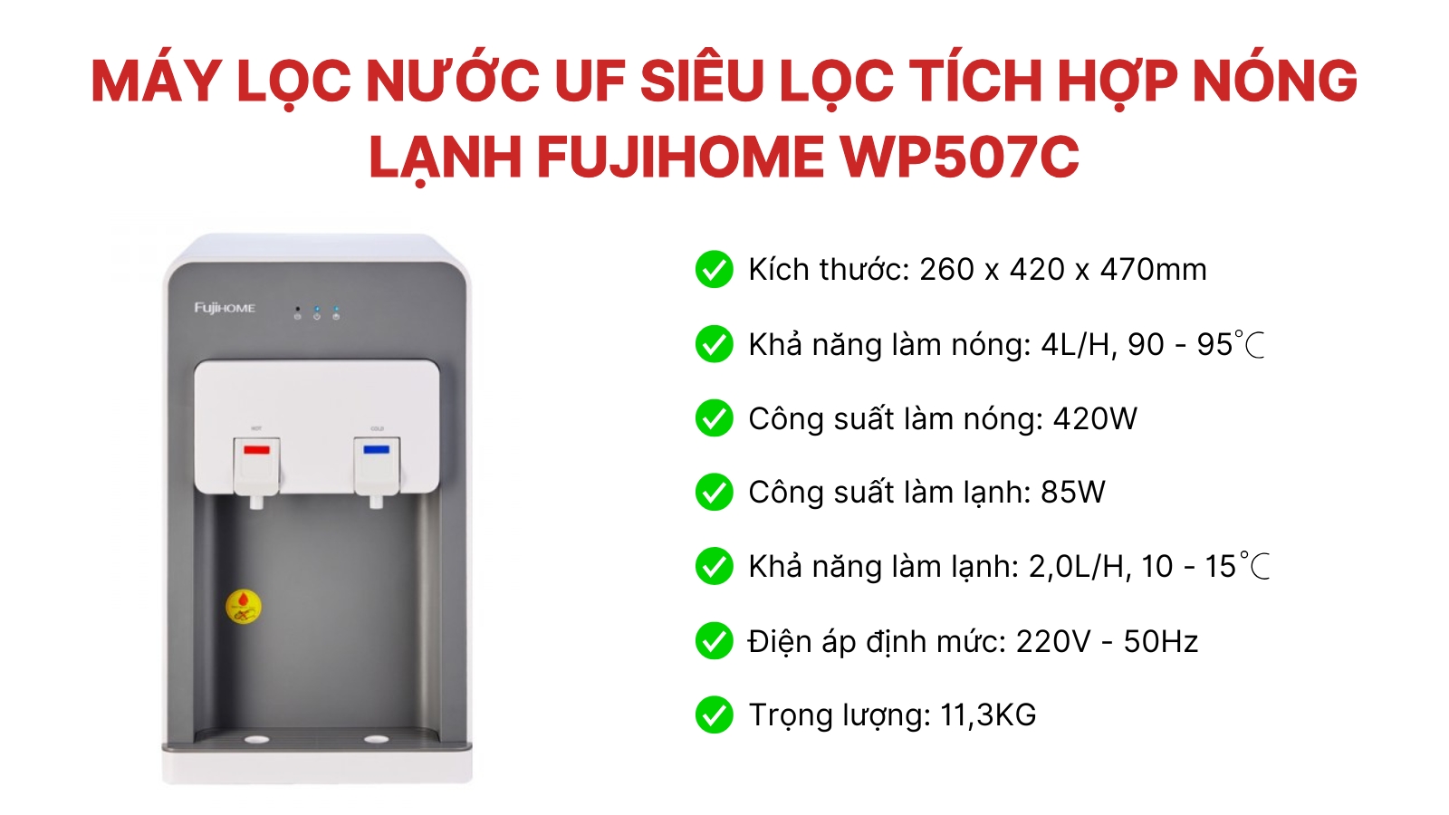 May loc nuoc UF sieu loc tich hop nong lanh FUJIHOME WP507C
