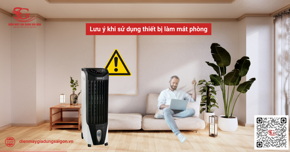 Những lưu ý khi sử dụng thiết bị làm mát phòng