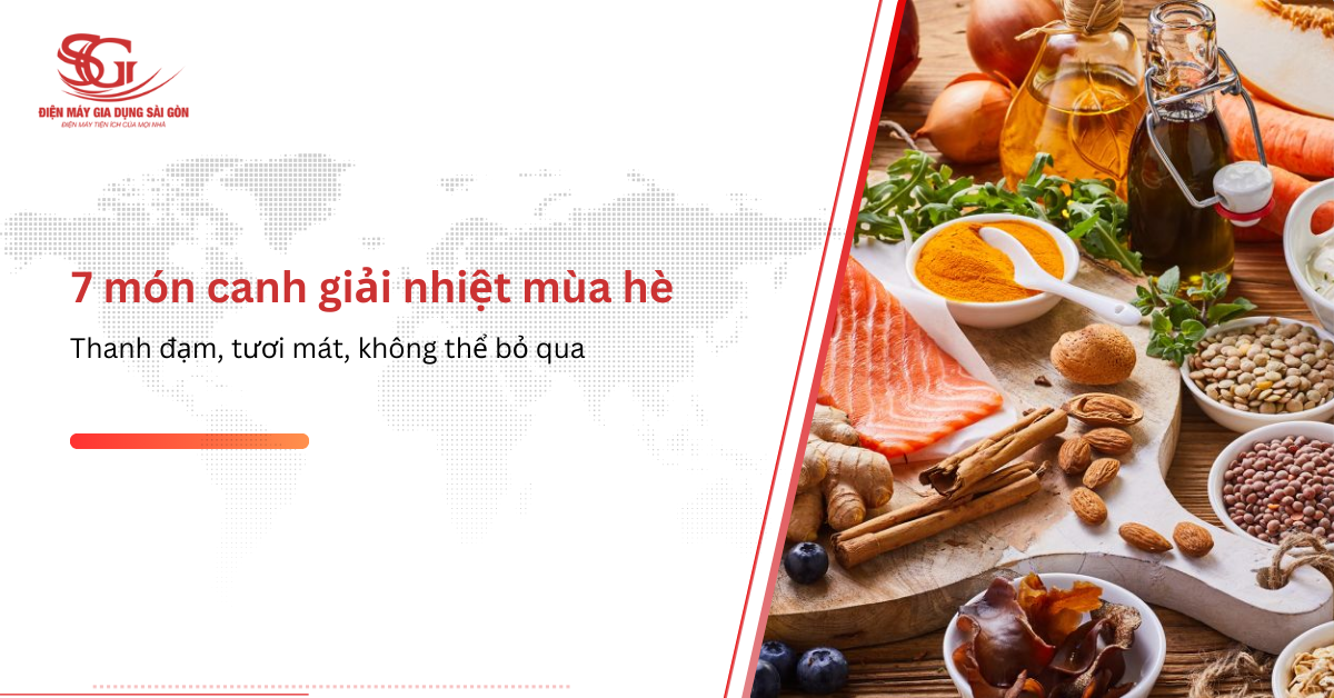 7 món canh giải nhiệt mùa hè thanh đạm, tươi mát, không thể bỏ qua
