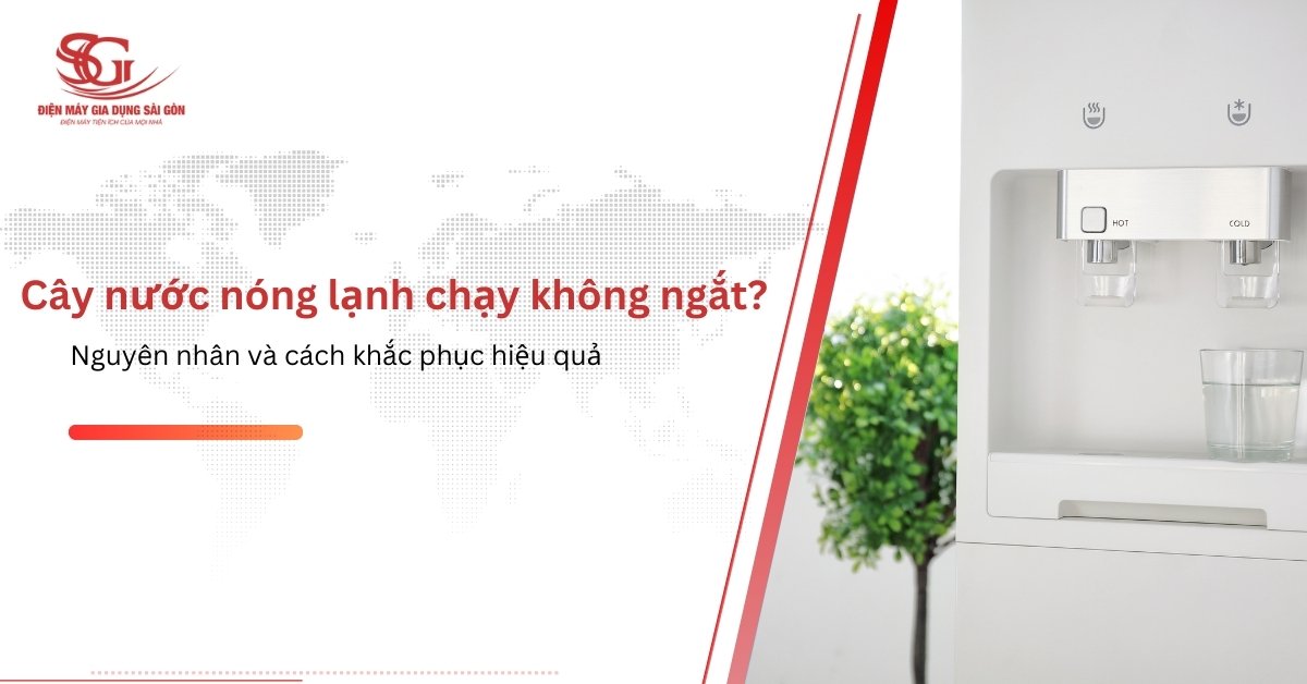 Xử lý cây nước nóng lạnh chạy không ngắt đơn giản ngay tại nhà