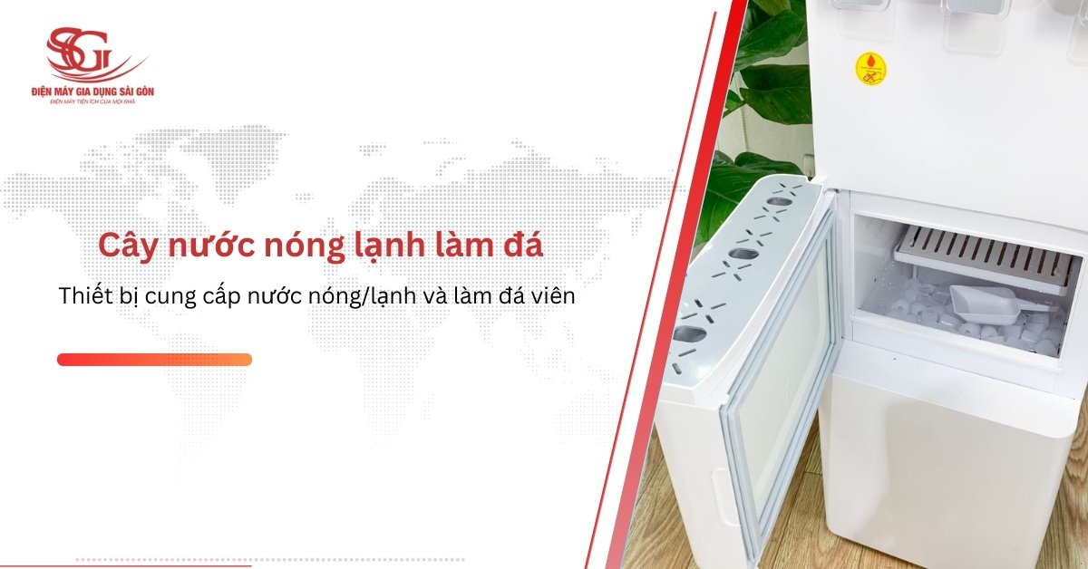 Cây nước nóng lạnh làm đá đa năng tiện lợi xua tan nắng nóng
