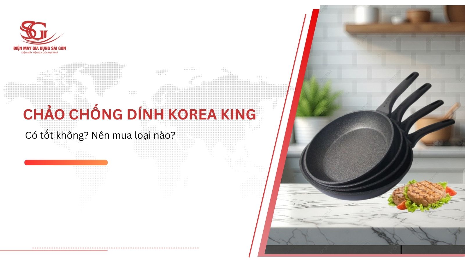 Chảo chống dính Korea King có TỐT KHÔNG nên mua loại nào