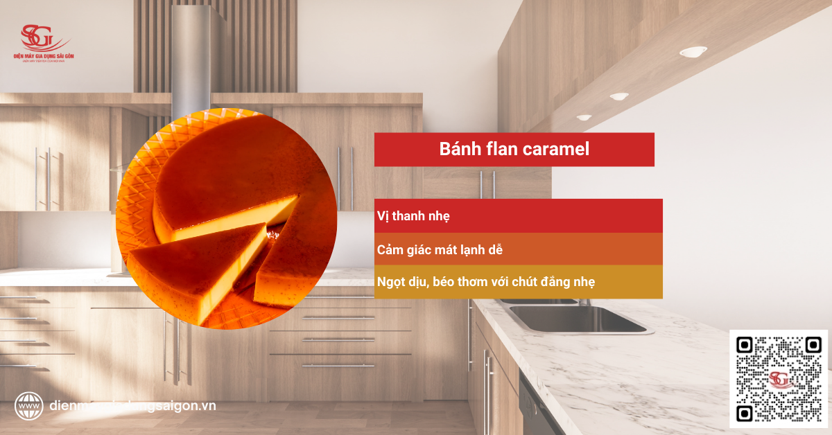 Bánh flan caramel – Món ăn vặt giải nhiệt mùa hè mềm mịn, béo ngậy và tan ngay trong miệng
