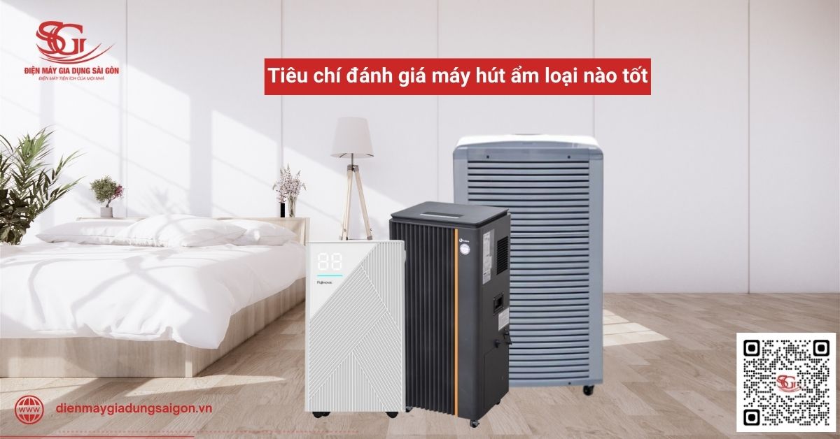 Tiêu chí đánh giá máy hút ẩm loại nào tốt