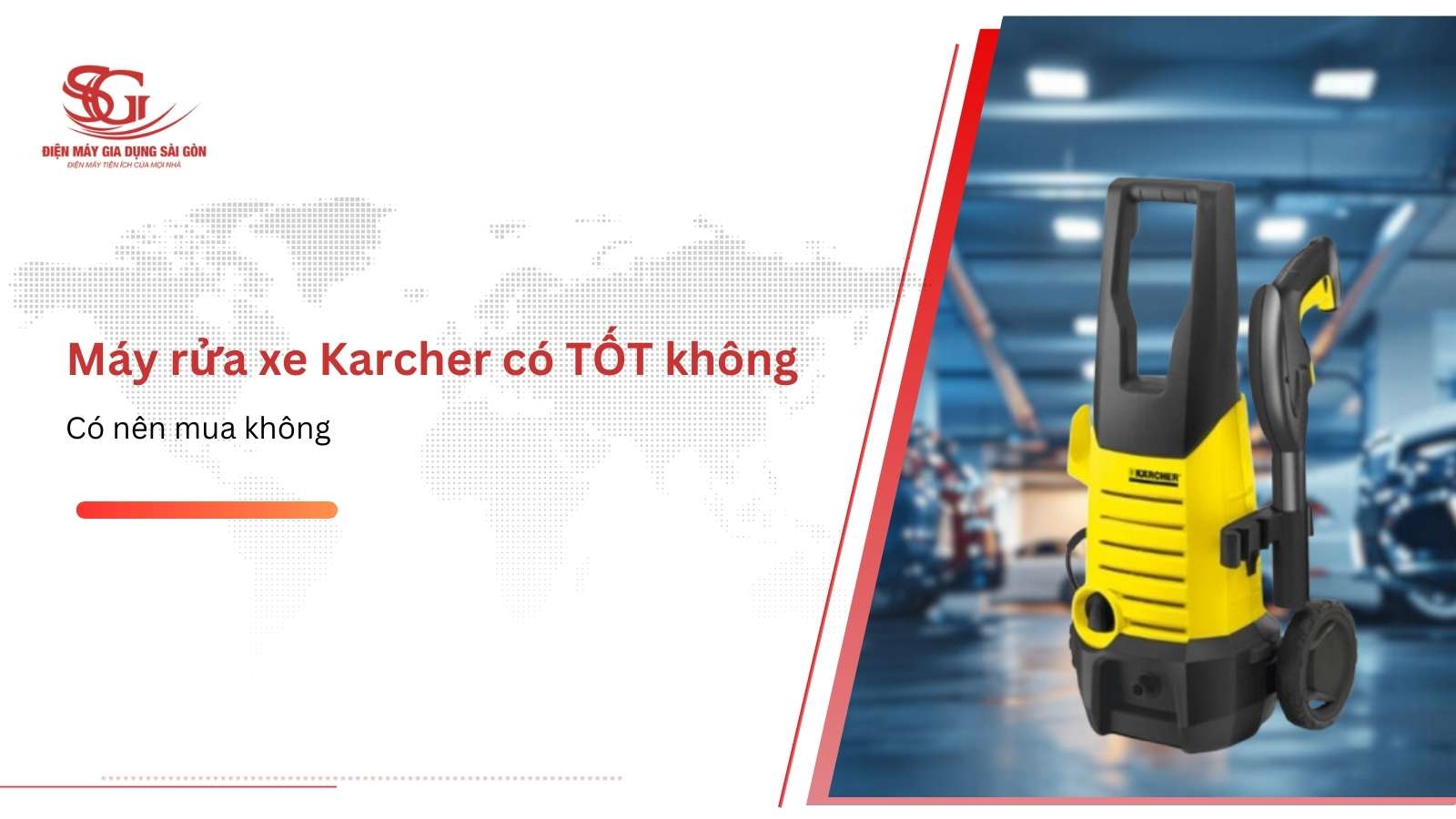 Máy rửa xe Karcher có TỐT không có NÊN mua không