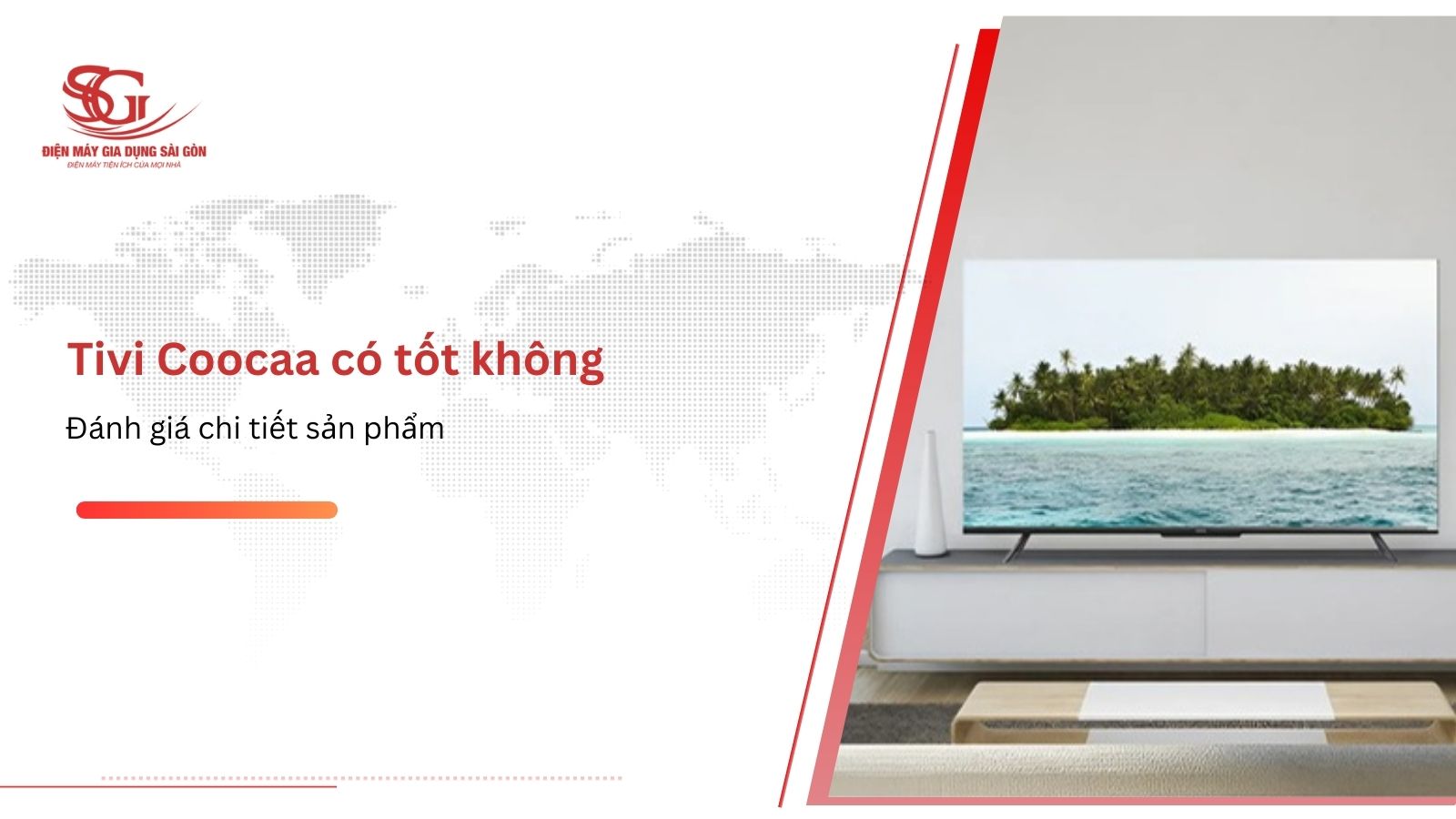 Tivi Coocaa có tốt không đánh giá chi tiết sản phẩm