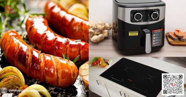 Lợi ích nướng xúc xích bằng nồi chiên không dầu