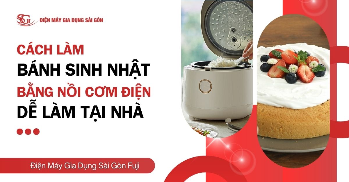 Cách làm bánh sinh nhật bằng nồi cơm điện ĐƠN GIẢN, dễ làm tại nhà