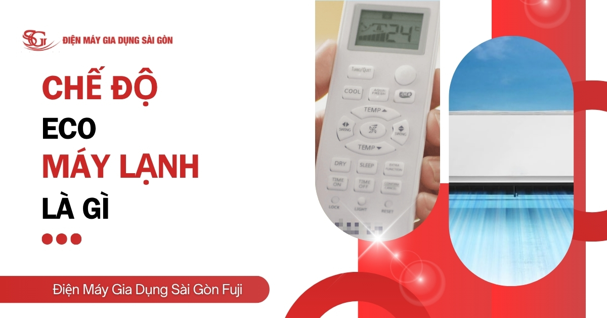 Chế độ ECO máy lạnh là gì? Tối ưu hoá HIỆU SUẤT sử dụng