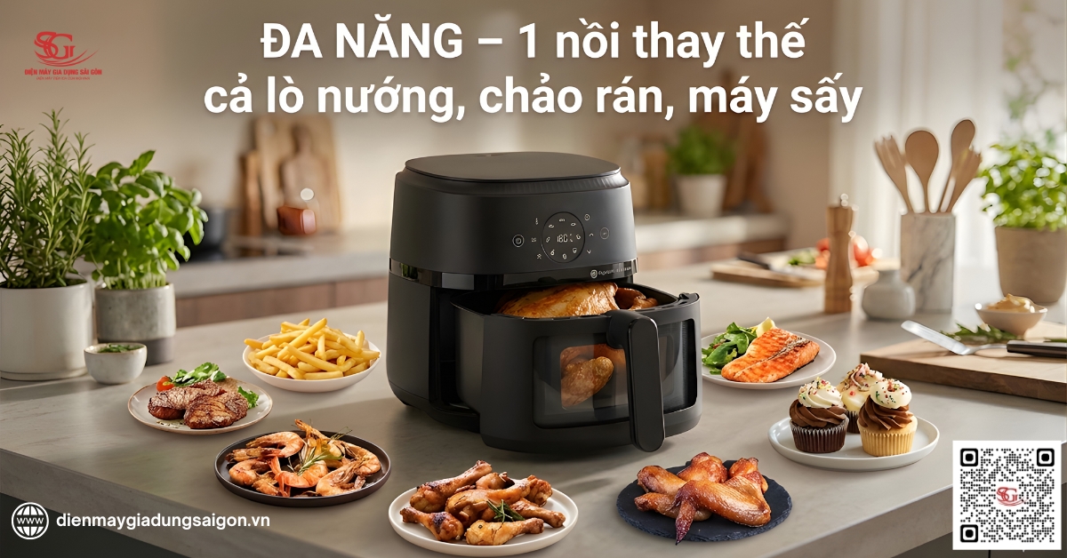 Đa năng – 1 nồi thay thế cả lò nướng, chảo rán, máy sấy