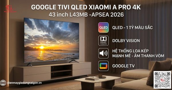 Google Tivi QLED Xiaomi 43 inch A Pro 4K L43MB-APSEA