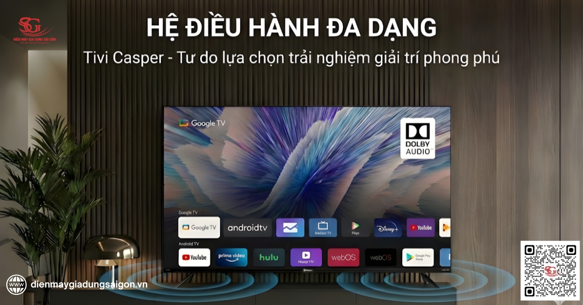 Tivi Casper có tốt không khi hệ điều hành đa dạng