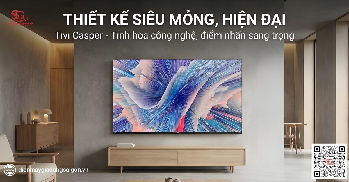 Tivi Casper có tốt không về thiết kế tivi siêu mỏng