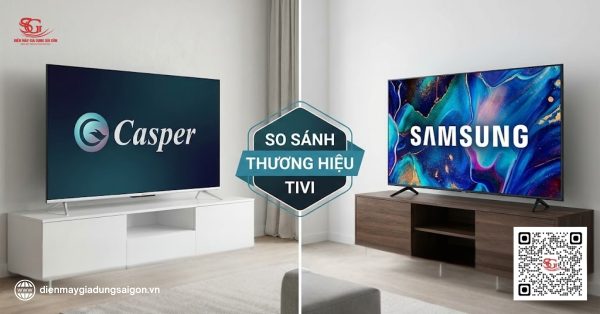 So sánh tivi Casper và Samsung về thương hiệu