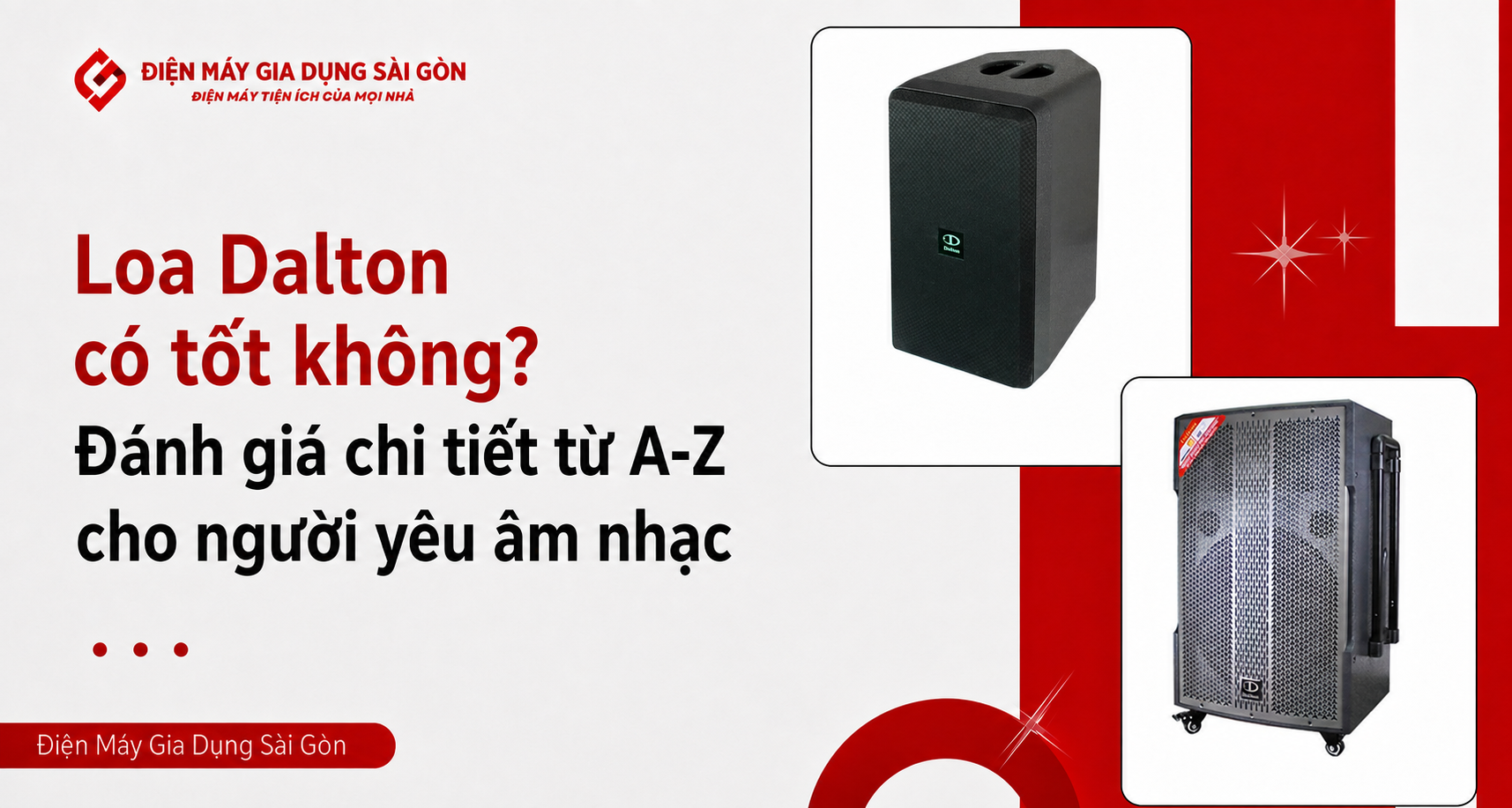 Loa Dalton có tốt không? Đánh giá chi tiết từ A-Z cho người yêu âm nhạc