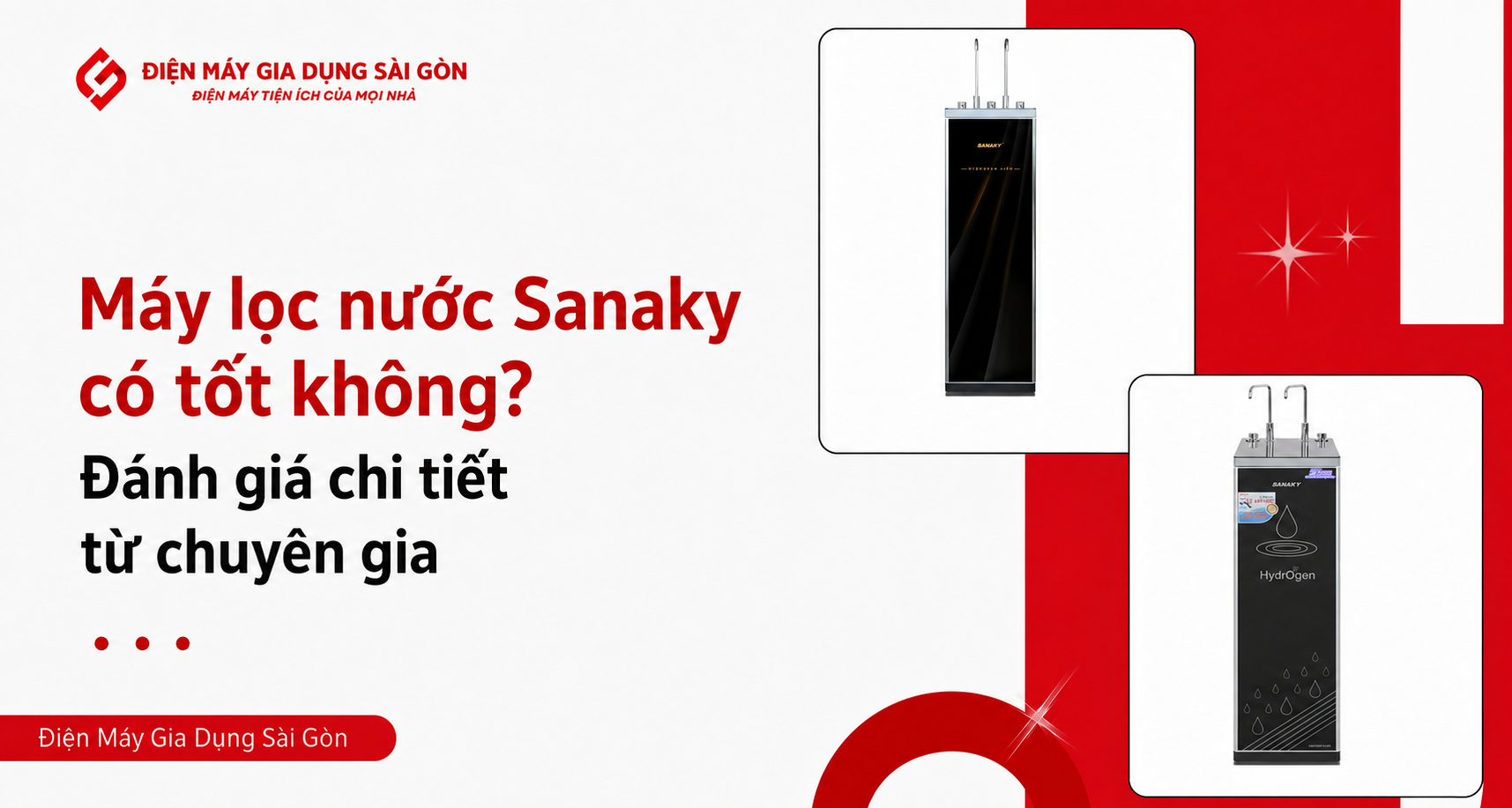 Máy lọc nước Sanaky có tốt không? Đánh giá chi tiết từ chuyên gia