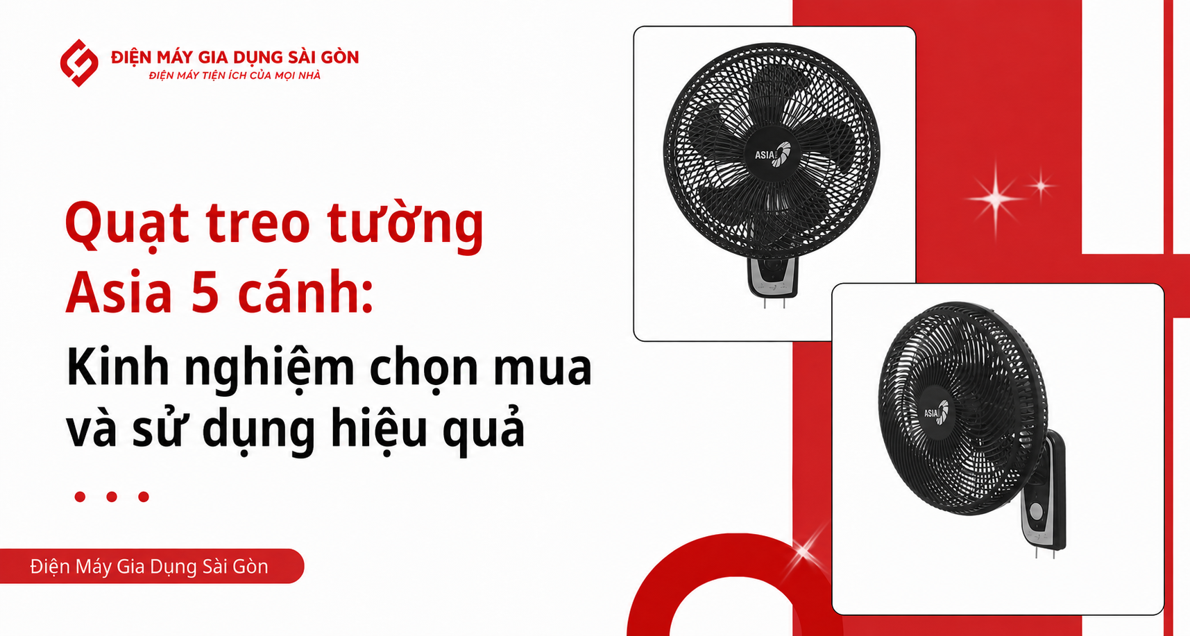 quạt treo tường asia 5 cánh: kinh nghiệm chọn mua và sử dụng hiệu quả