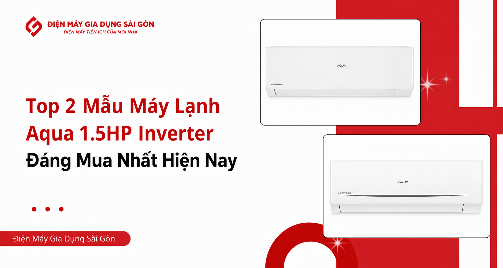 Top 2 Mẫu Máy Lạnh Aqua 1.5HP Inverter Đáng Mua Nhất Hiện Nay