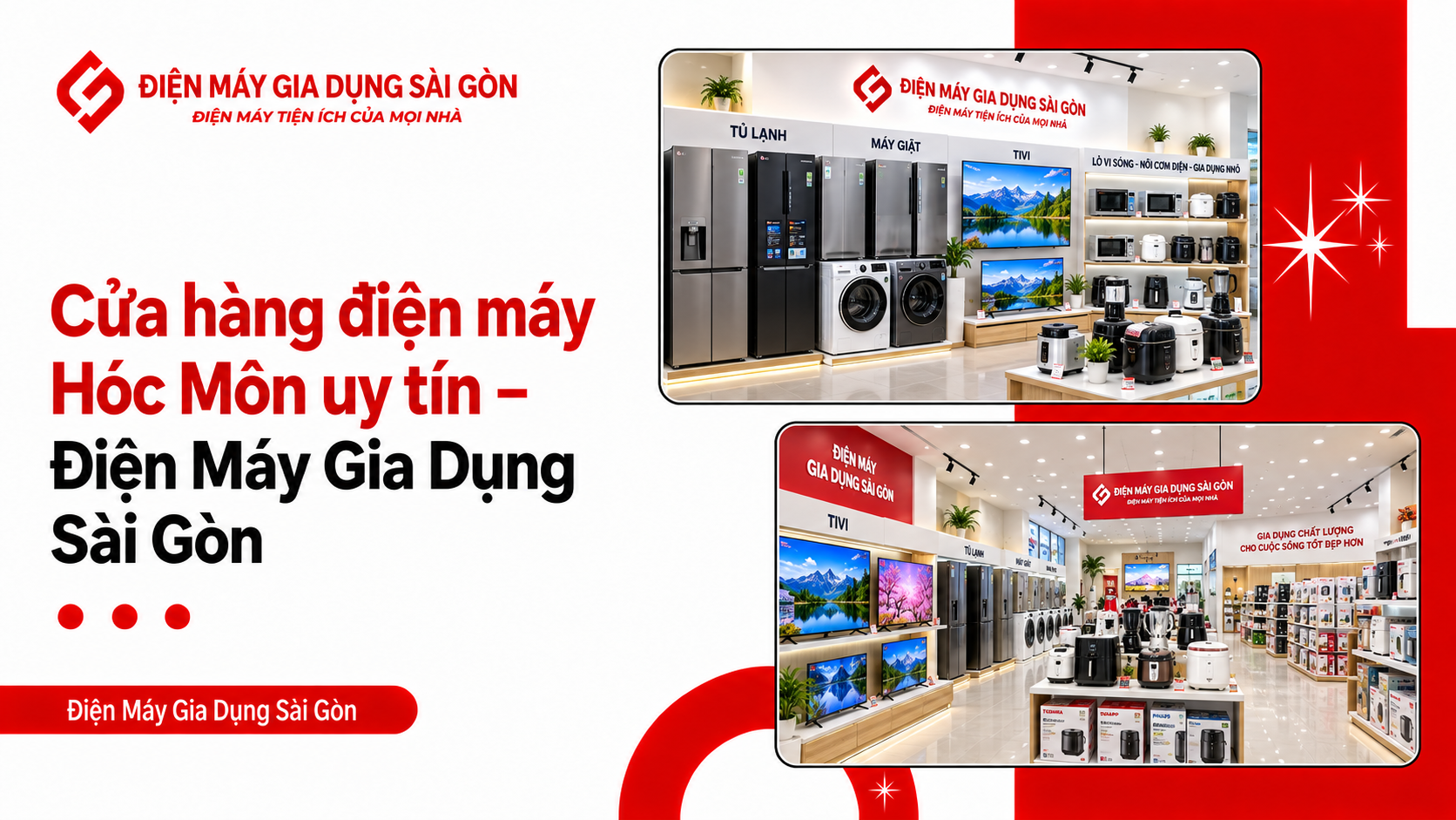 Cửa hàng điện máy Hóc Môn uy tín – Điện Máy Gia Dụng Sài Gòn