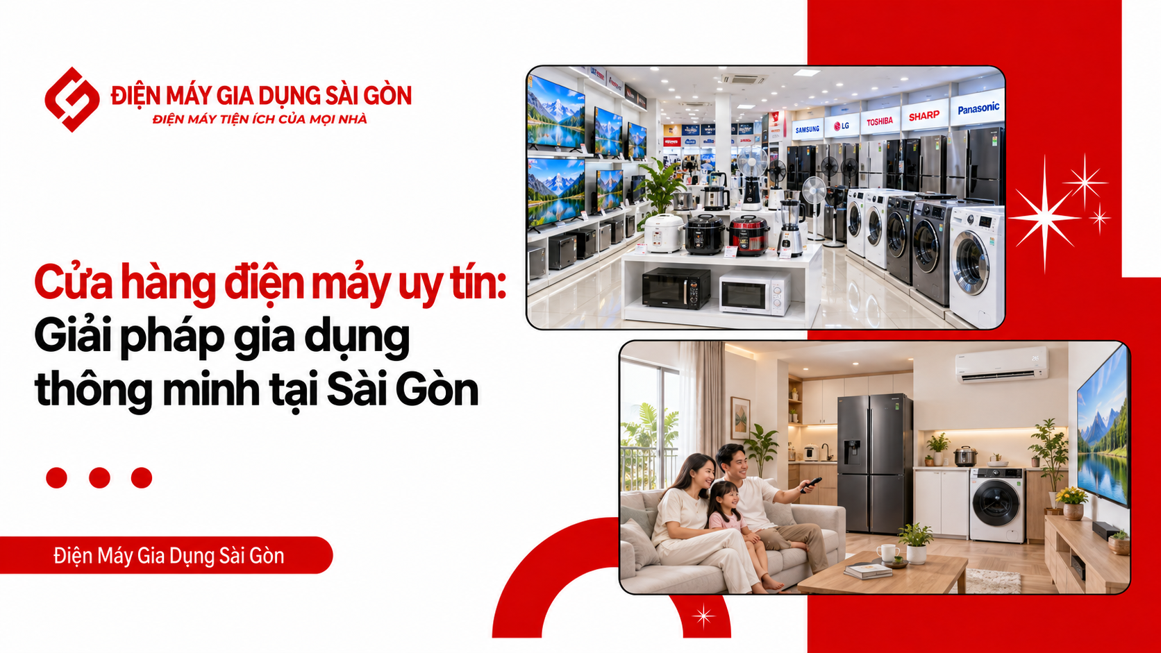 Cửa hàng điện máy uy tín: Giải pháp gia dụng thông minh tại Sài Gòn