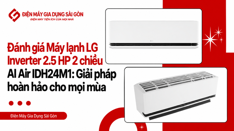 Tư vấn chọn mua máy lạnh Inverter tiết kiệm điện hiệu quả cho gia đình