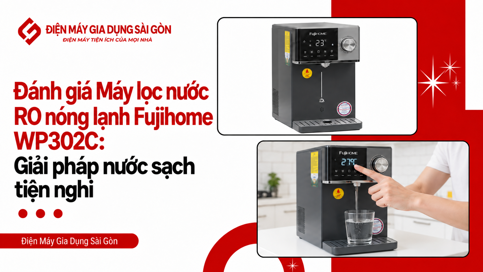 Đánh giá máy lọc nước RO nóng lạnh Fujihome WP302C