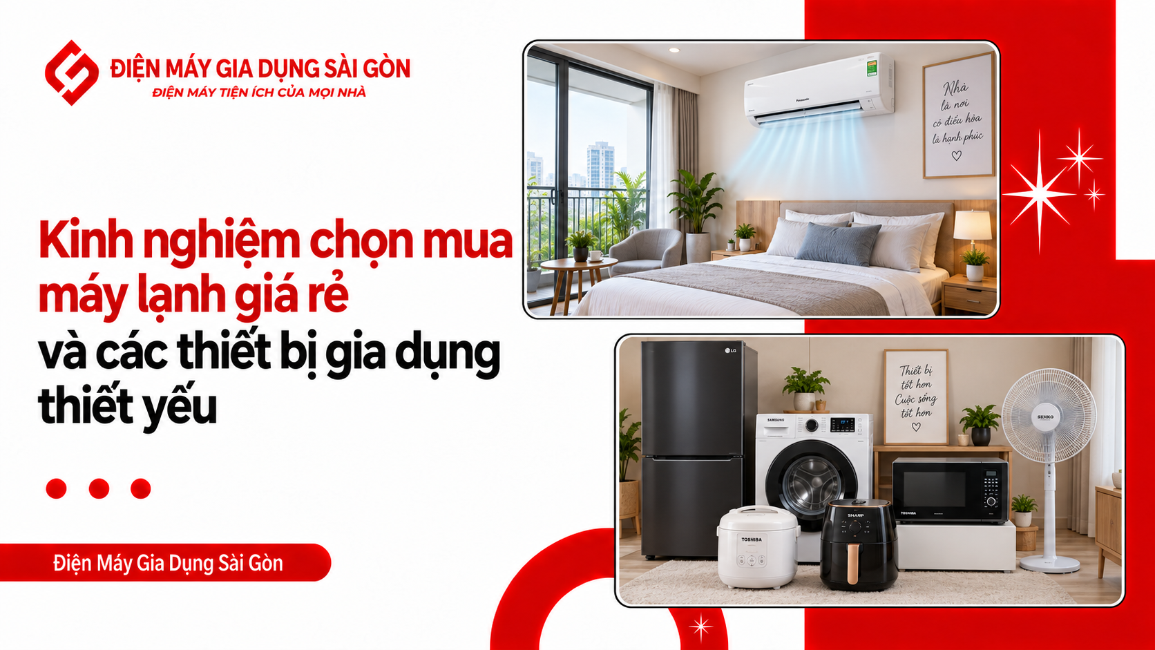 Kinh nghiệm chọn mua máy lạnh giá rẻ và các thiết bị gia dụng thiết yếu