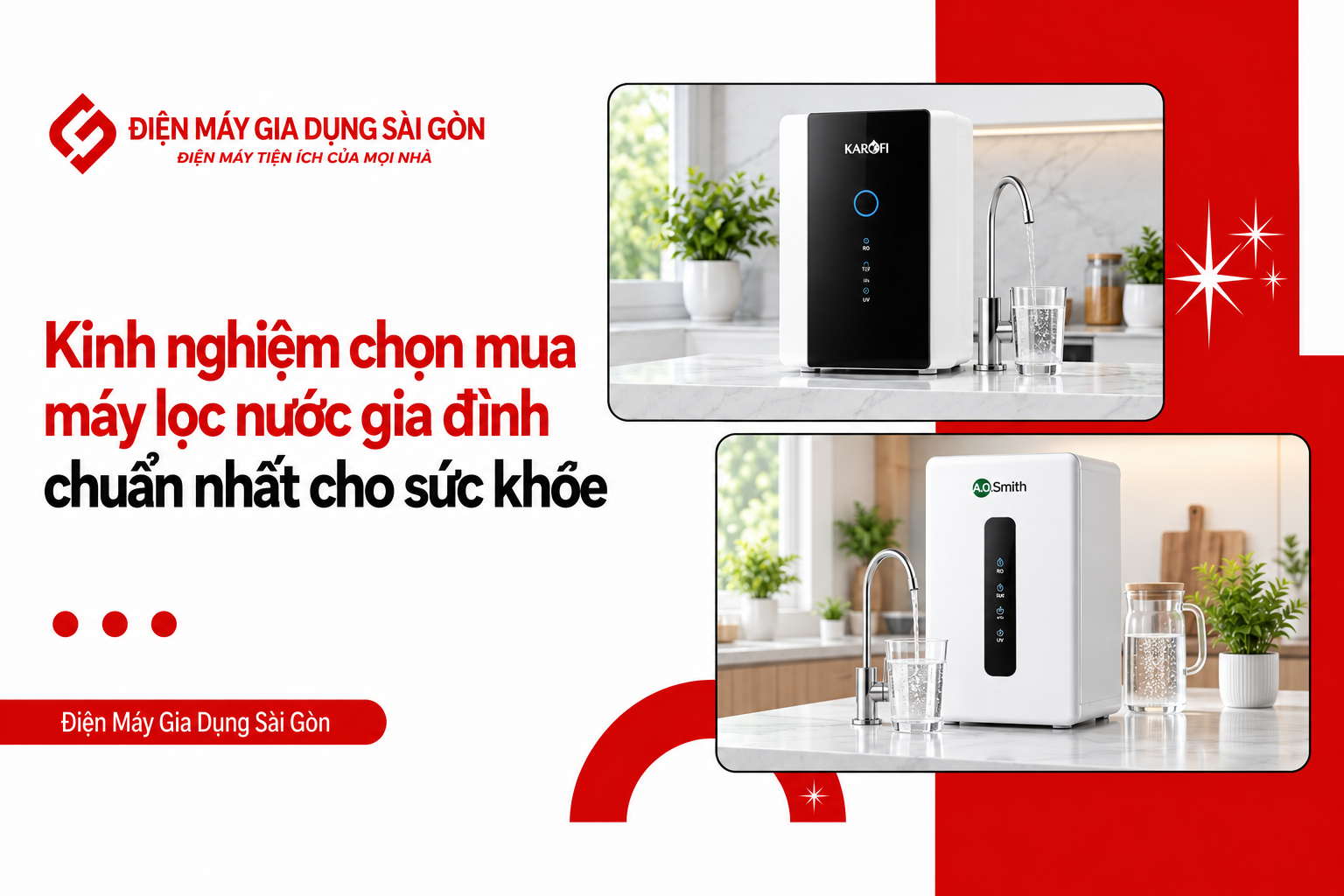 Kinh nghiệm chọn mua máy lọc nước gia đình chuẩn nhất cho sức khỏe