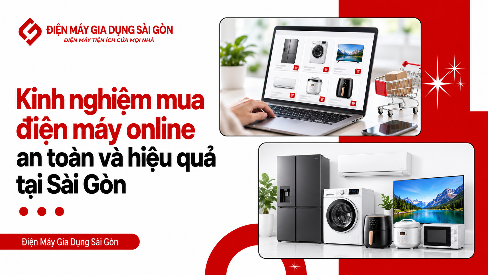 Kinh nghiệm mua điện máy online an toàn và hiệu quả tại Sài Gòn