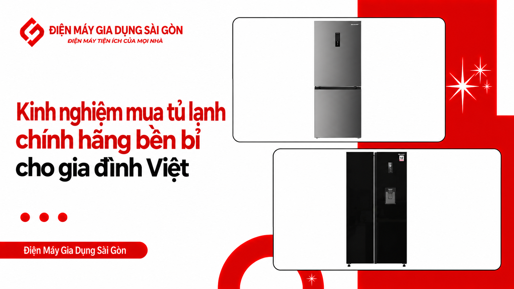 Kinh nghiệm mua tủ lạnh chính hãng bền bỉ cho gia đình Việt