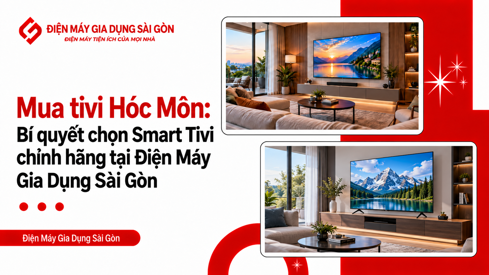 Mua tivi Hóc Môn: Bí quyết chọn Smart Tivi chính hãng tại Điện Máy Gia Dụng Sài Gòn