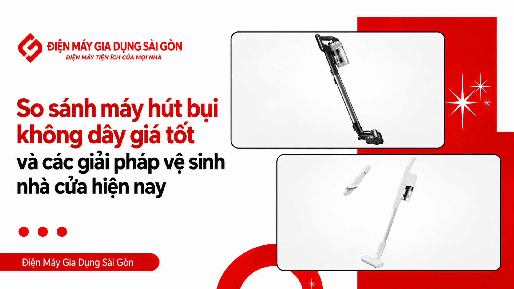 So sánh máy hút bụi không dây giá tốt và các giải pháp vệ sinh nhà cửa hiện nay