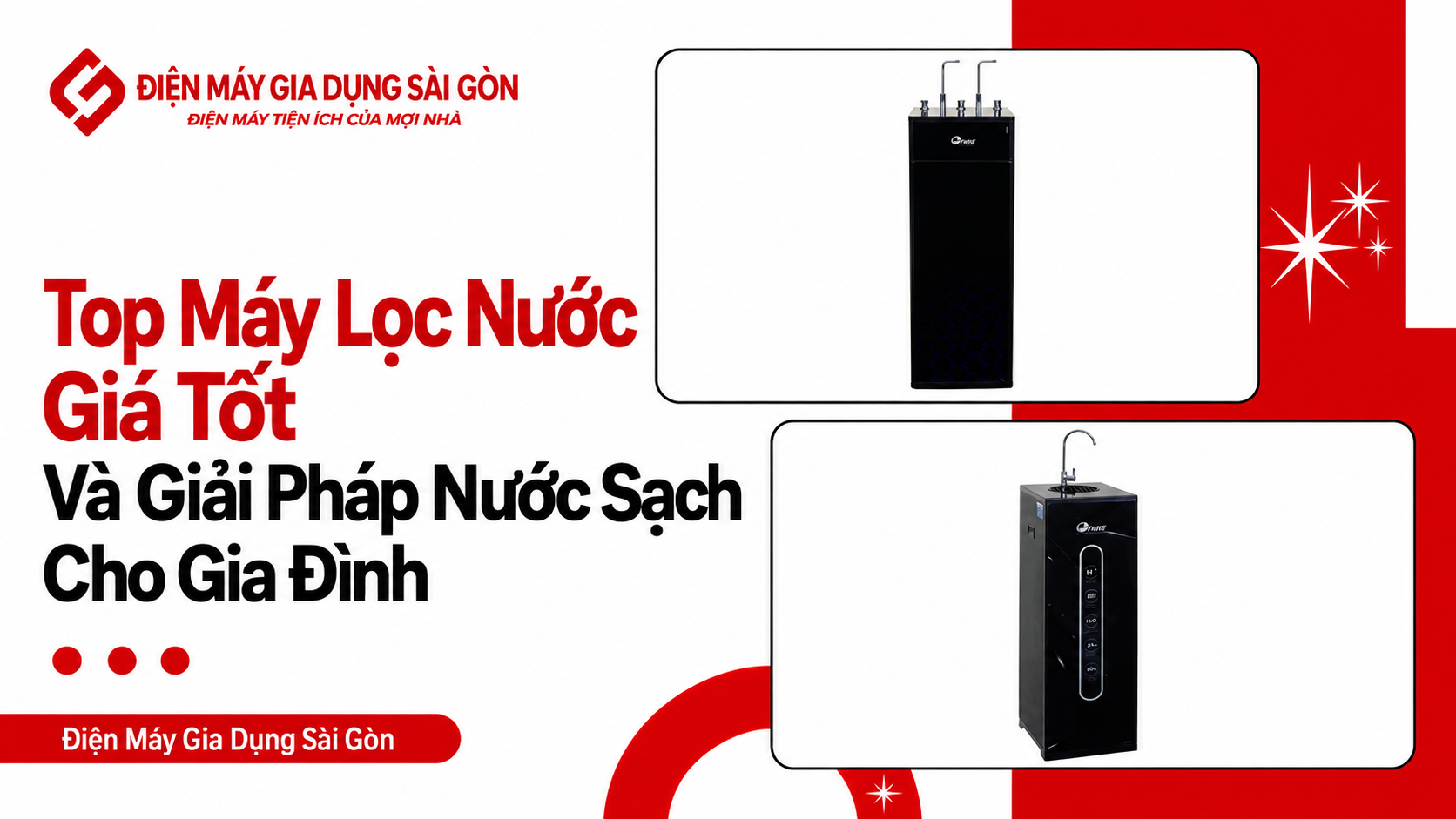 Top Máy Lọc Nước Giá Tốt Và Giải Pháp Nước Sạch Cho Gia Đình