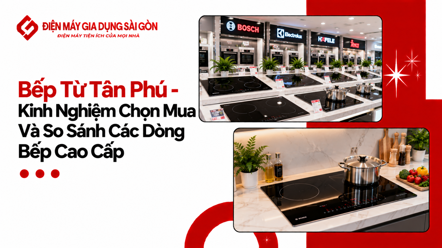 Bếp Từ Tân Phú – Kinh Nghiệm Chọn Mua Và So Sánh Các Dòng Bếp Cao Cấp