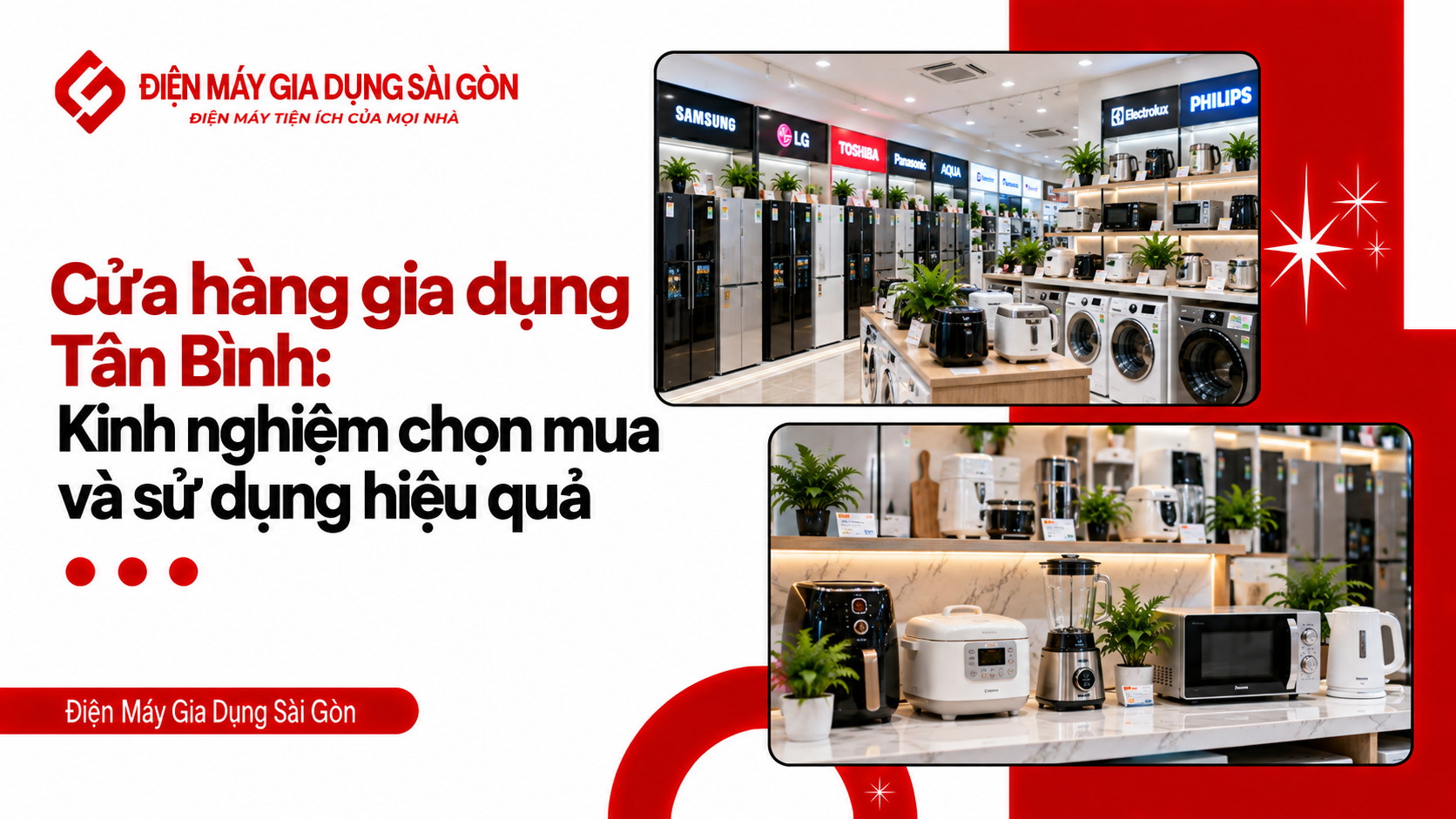 Cửa hàng gia dụng Tân Bình kinh nghiệm chọn mua và sử dụng hiệu quả