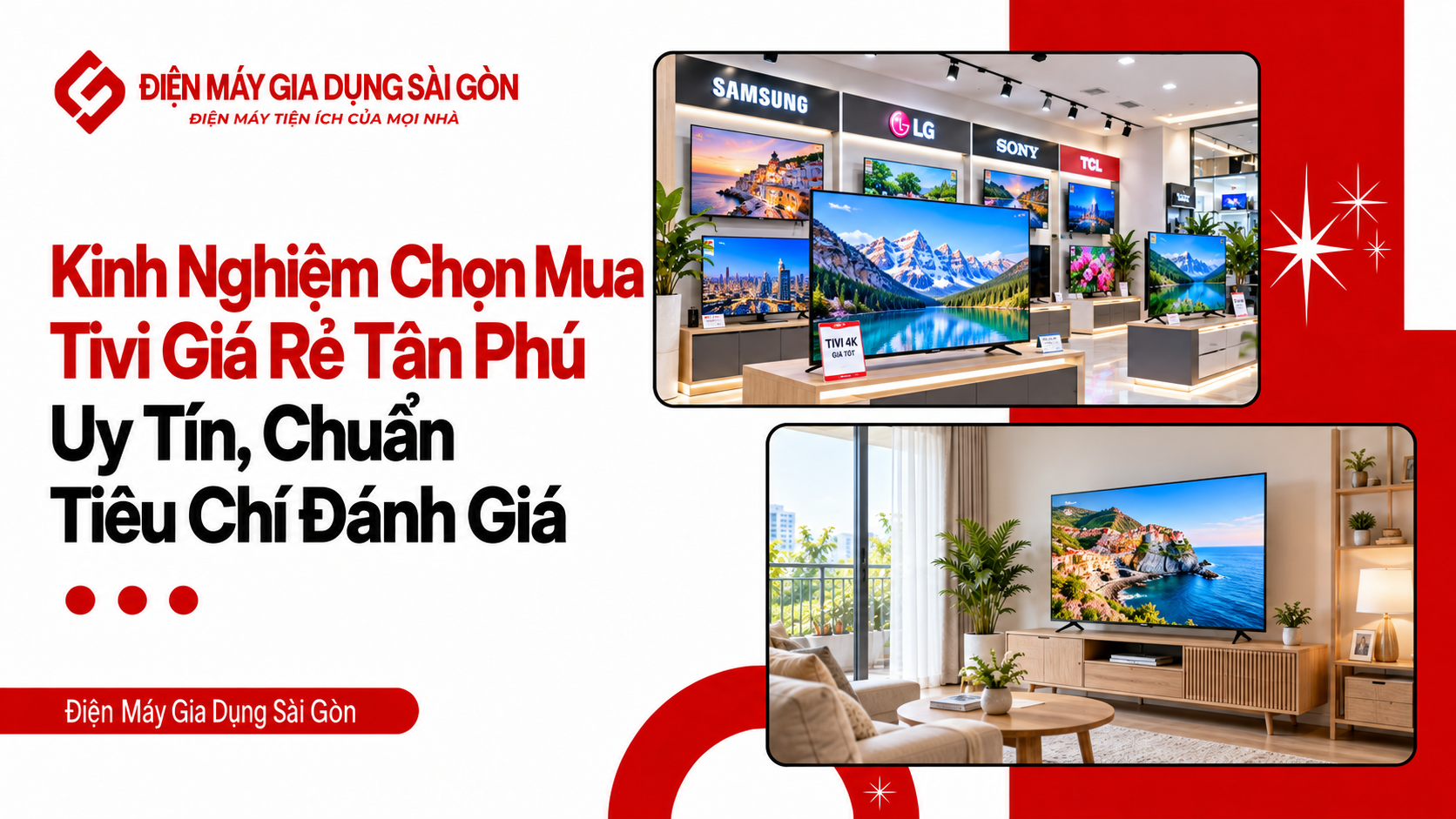 Kinh nghiệm chọn mua Tivi giá rẻ Tân Phú uy tín theo tiêu chí đánh giá