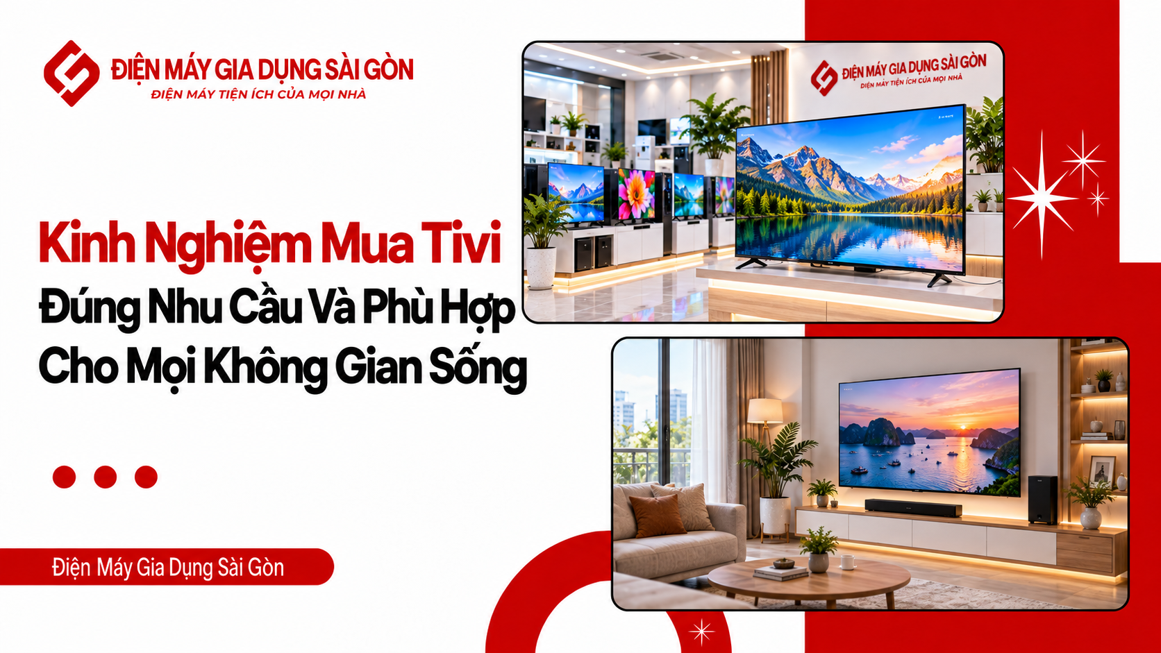 Kinh Nghiệm Mua Tivi Đúng Nhu Cầu Và Phù Hợp Cho Mọi Không Gian Sống