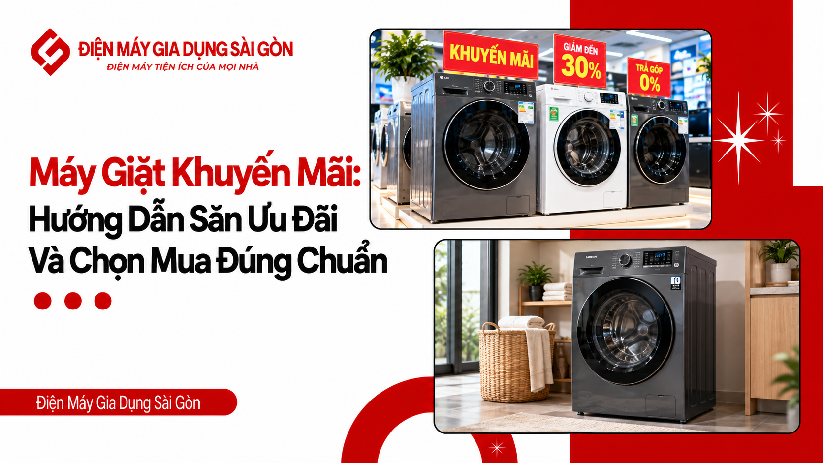 Máy Giặt Khuyến Mãi: Hướng Dẫn Săn Ưu Đãi Và Chọn Mua Đúng Chuẩn