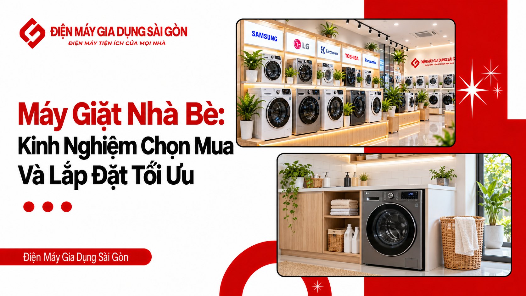 Máy Giặt Nhà Bè: Kinh Nghiệm Chọn Mua Và Lắp Đặt Tối Ưu