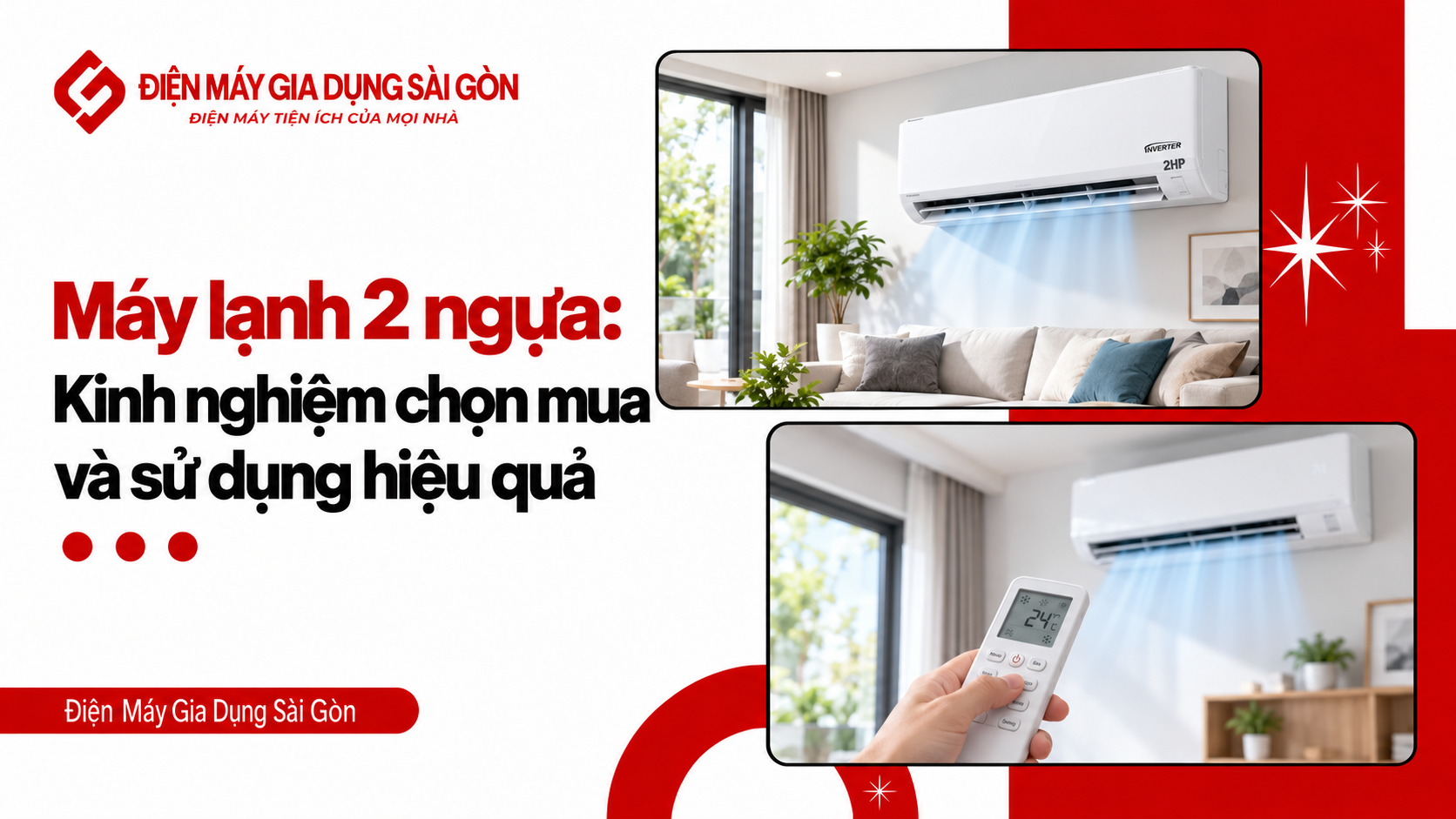 Máy lạnh 2 ngựa kinh nghiệm chọn mua và sử dụng hiệu quả