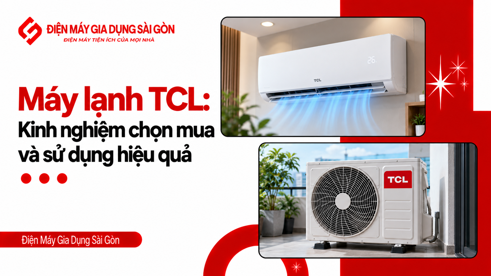 Máy lạnh tcl: kinh nghiệm chọn mua và sử dụng hiệu quả