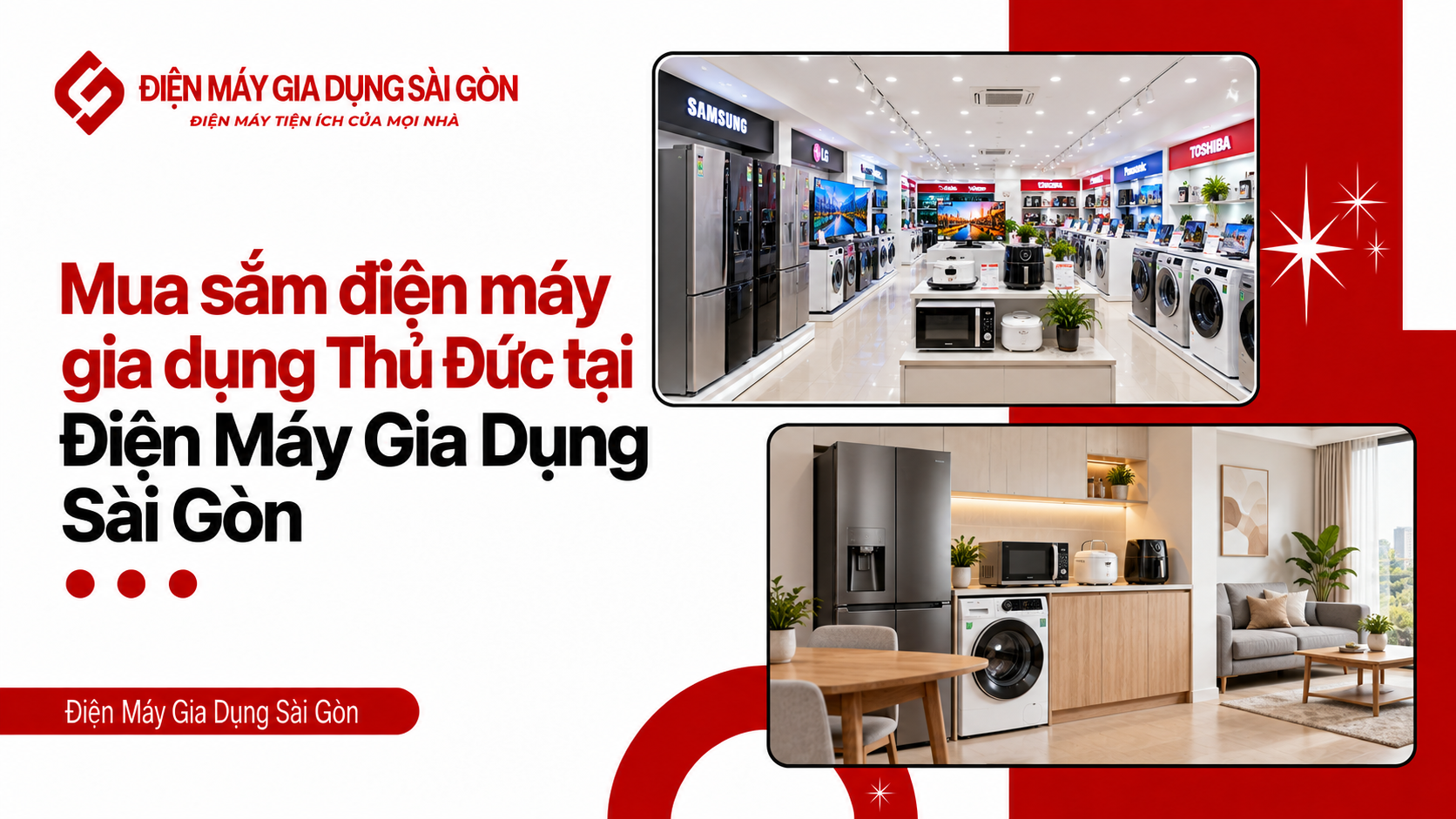Mua sắm điện máy gia dụng Thủ Đức tại Điện Máy Gia Dụng Sài Gòn