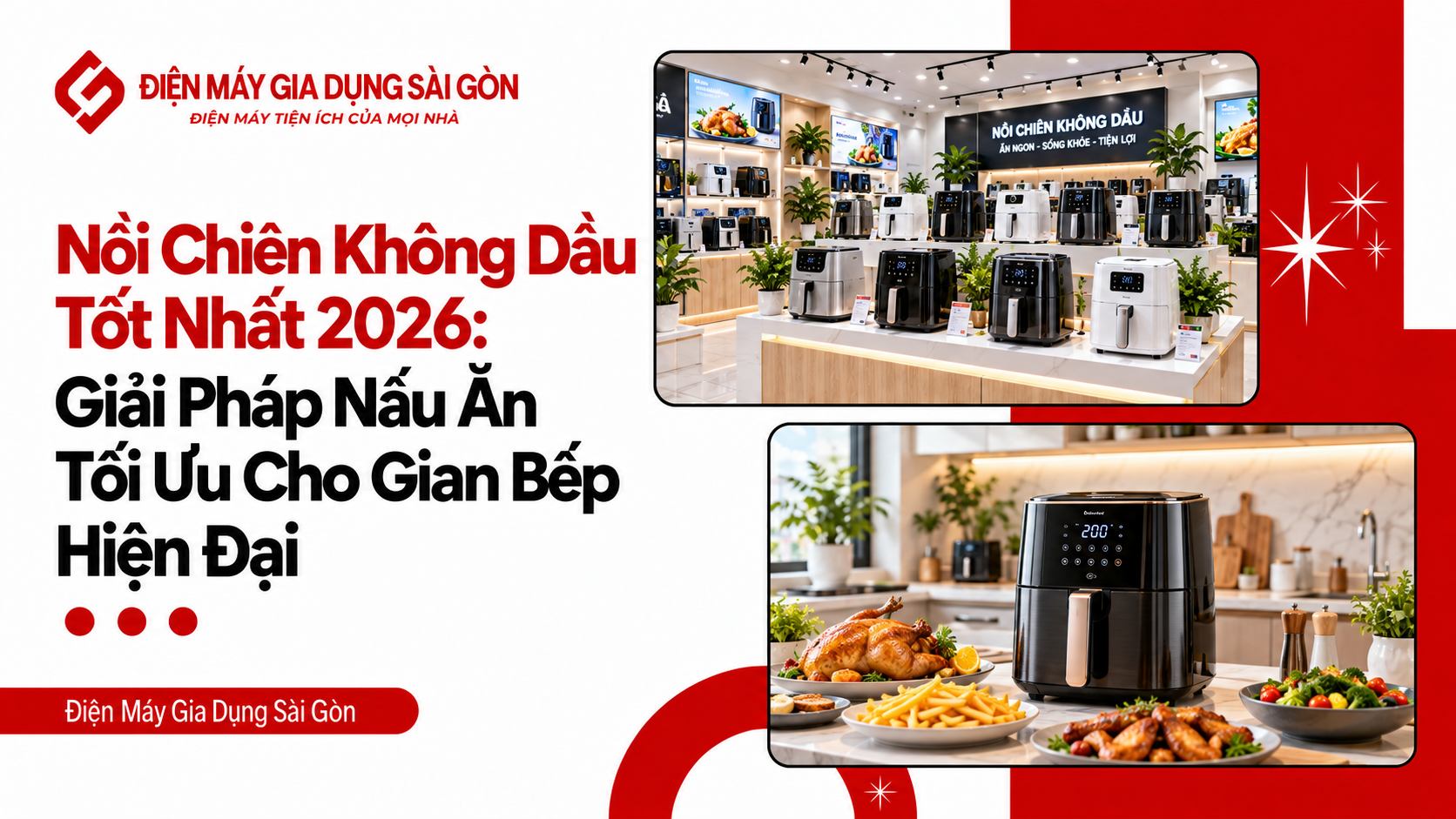 Nồi Chiên Không Dầu Tốt Nhất 2026: Giải Pháp Nấu Ăn Tối Ưu Cho Gian Bếp Hiện Đại