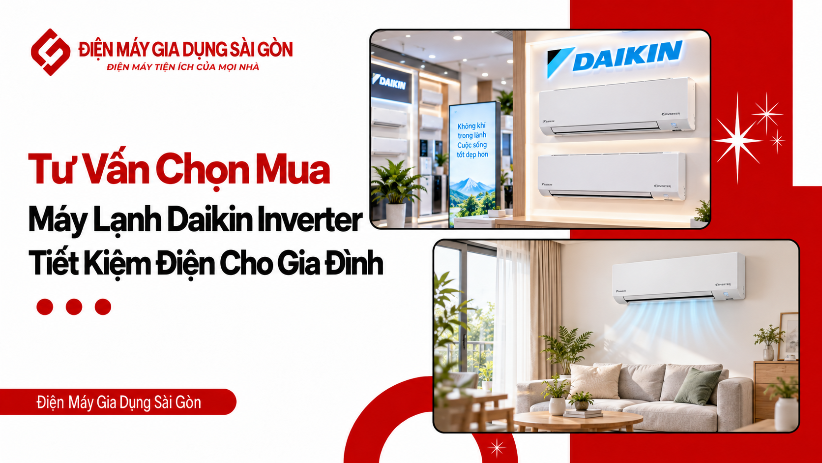Tư vấn chọn mua máy lạnh Daikin Inverter tiết kiệm điện cho gia đình