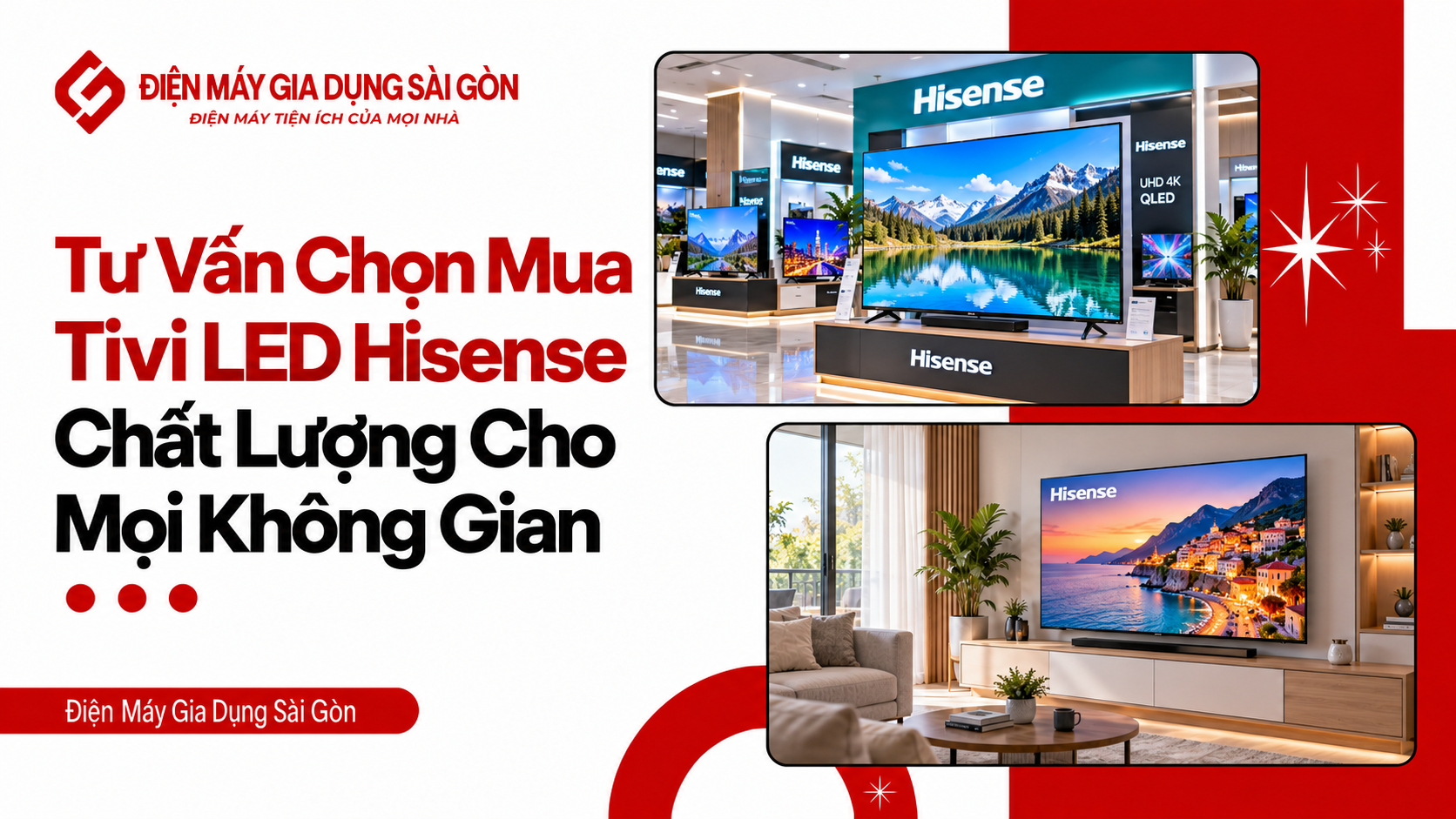 Tư vấn chọn mua Tivi LED Hisense chất lượng cho mọi không gian